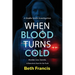 A Giselle Smith Investigation When Blood Turns Cold: Murder. Lies. Secrets.
