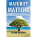 Maturity Matters