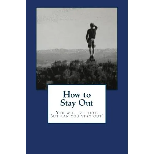 How to Stay Out