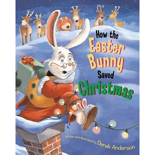 How the Easter Bunny Saved Christmas