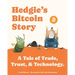 Hedgie's Bitcoin Story: A Tale of Trade, Trust, & Technology