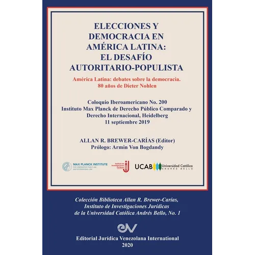 Elecciones Y Democracia En América Latina: EL DESAFÍO AUTORITARIO-POPULISTA. América Latina: Debates sobre la democracia. 80 de Dieter Nohlen