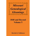 Missouri Genealogical Gleanings 1840 and Beyond, Volume 5