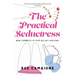 The Practical Seductress: How I Learned to Take My Hat and Run