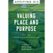 Valuing Place and Purpose: GIS for Land Administration