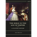 The Bible in the Age of Empire: A Cultural History