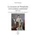 Le royaume de Westphalie et le système continental 1807-1813: Avant-garde de l'Empire français ou allié malgré lui ?