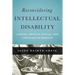 Reconsidering Intellectual Disability: L'Arche, Medical Ethics, and Christian Friendship