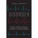 Disorder: A History of Reform, Reaction, and Money in American Medicine