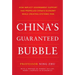 China's Guaranteed Bubble: How Implicit Government Support Has Propelled China's Economy While Creating Systemic Risk
