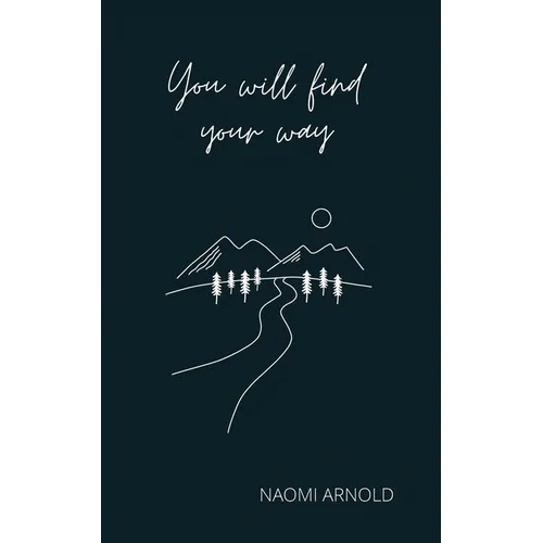 You Will Find Your Way