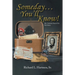 Someday... You'll Know!: The Lifetime Search For My Father