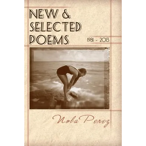 New & Selected Poems 1981 - 2013