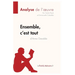 Ensemble, c'est tout d'Anna Gavalda (Analyse de l'oeuvre): Analyse complète et résumé détaillé de l'oeuvre