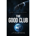 The Good Club: Five Men. One World. Total Control.