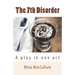 The 7th Disorder: A Play in One Act