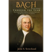 BACH Through the Year: The Church Music of Johann Sebastian Bach and the Revised Common Lectionary, SECOND EDITION: The Church Music of Johan