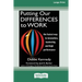Putting Our Differences to Work: The Fastest Way to Innovation, Leadership, and High Performance (16pt Large Print Edition)