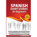 Spanish Short Stories for Beginners: An Easy Language Learning with Phrases and Captivating Stories to Improve Your Vocabulary and Grammar in a Fun Wa