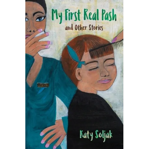 My First Real Pash and Other Stories