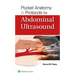Pocket Anatomy & Protocols for Abdominal Ultrasound