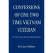 Confessions of One Two Time Vietnam Veteran