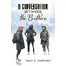 A Conversation Between The Brothers
