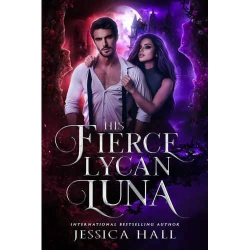 His Fierce Lycan Luna: Book 4 Lycan Luna Series