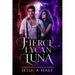 His Fierce Lycan Luna: Book 4 Lycan Luna Series