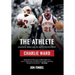 The Athlete: Greatness, Grace and the Unprecedented Life of Charlie Ward