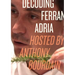 Decoding Ferran Adria DVD: Hosted by Anthony Bourdain