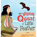 The Vision Quest of Little Feather