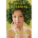 Vegan Betrayal: Love, lies, and hunger in a plants-only world