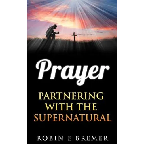 Prayer: Partnering with the Holy Spirit