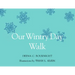 Our Wintry Day Walk