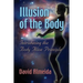 Illusion of the Body: Introducing the Body Alive Principle