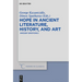 Hope in Ancient Literature, History, and Art: Ancient Emotions I