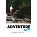 Living Life as an Adventure