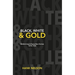 Black, White and Gold: Goldmining in Papua New Guinea 1878-1930