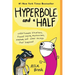 Hyperbole and a Half: Unfortunate Situations, Flawed Coping Mechanisms, Mayhem, and Other Things That Happened