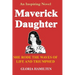 Maverick Daughter: She Rode the Waves of Life and Triumphed