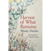Harvest of What Remains