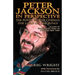 Peter Jackson in Perspective: The Power Behind Cinema's the Lord of the Rings. a Look at Hollywood's Take on Tolkien's Epic Tale.