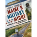 Maine's Military Might: Memories of Military Infrastructure in the Pine Tree State