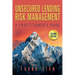 Unsecured Lending Risk Management: A Practitioner's Guide