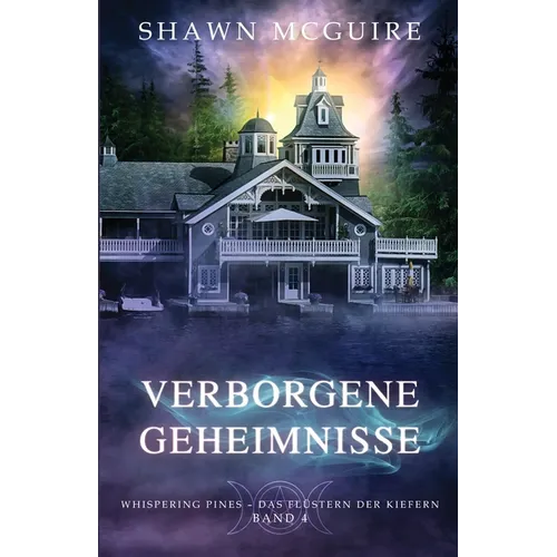 Verborgene Geheimnisse: Whispering Pines - Das Flüstern der Kiefern Band 4
