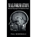 Malformation: When Bad Things Happen to the Right Kind of People