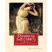 Dreams to Sell (1887). By: May Kendall (poetry), Original Classics: May Kendall (Born Emma Goldworth Kendall) (1861 - 1943) was an English poet,