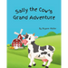 Sally the Cow's Grand Adventure