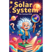Solar System for Curious Kids: A Journey Through Planets, Moons, and Space Mysteries for Young Explorers.